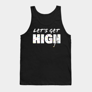 Bouldering Let's Get High Funny Climbing Gift Tank Top